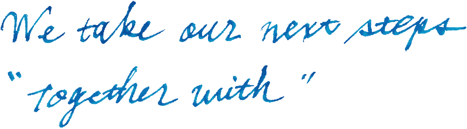 We take our next steps“together with”